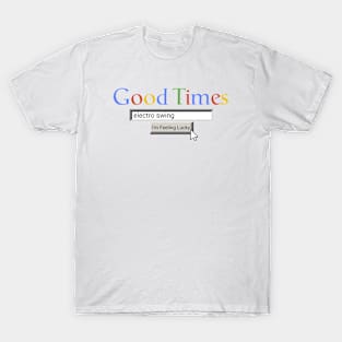 Good Times Electro Swing T-Shirt